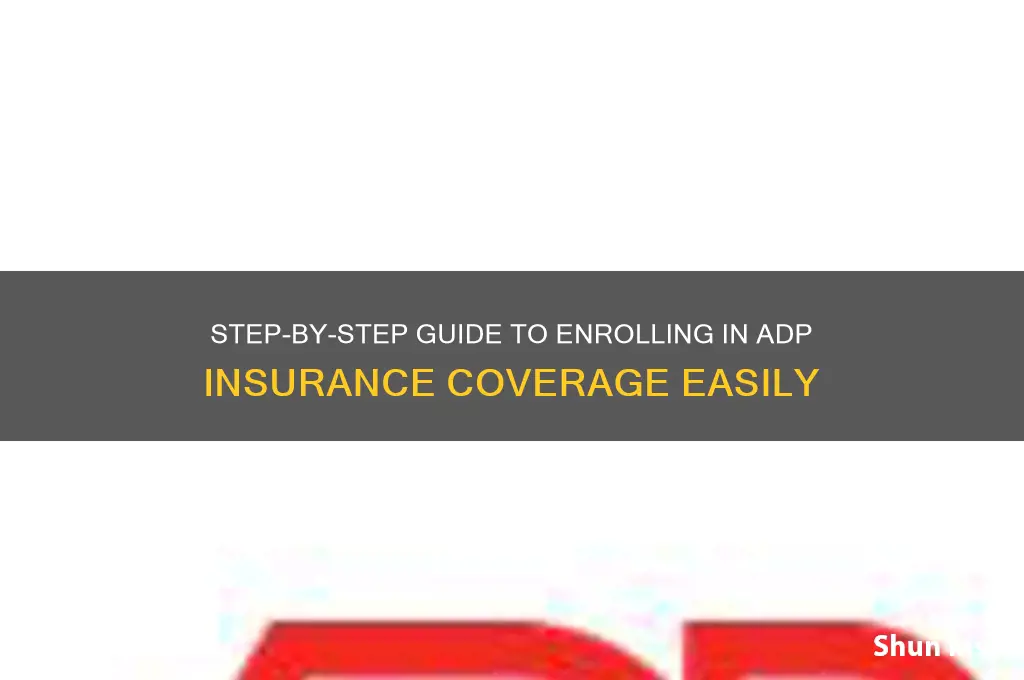 how to enroll in adp insurance