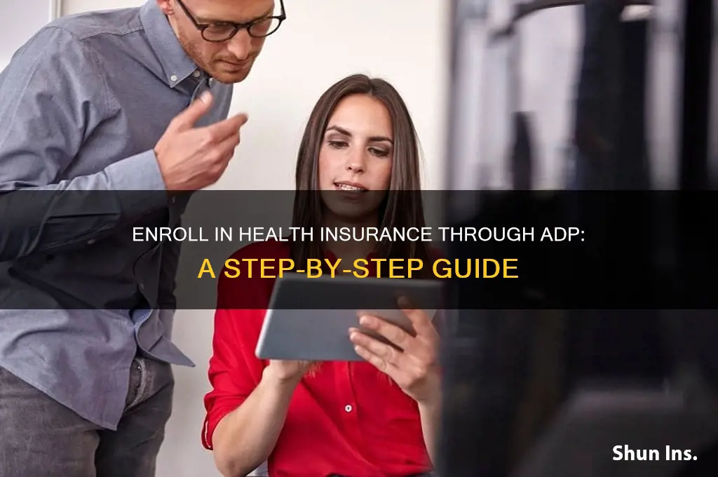 how to enroll in health insurance though adp