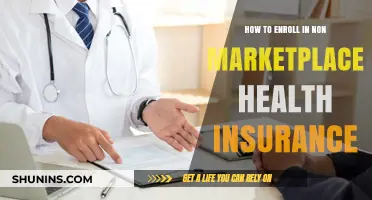 Enrolling in Non-Marketplace Health Insurance: A Step-by-Step Guide