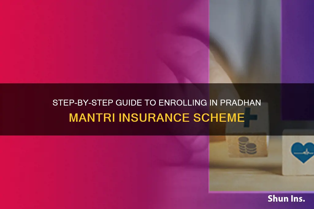 how to enroll pradhan mantri insurance