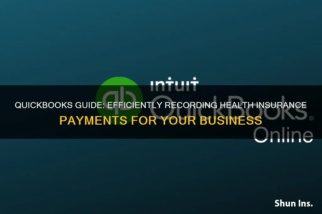 how to enter health insurance payments in quickbooks