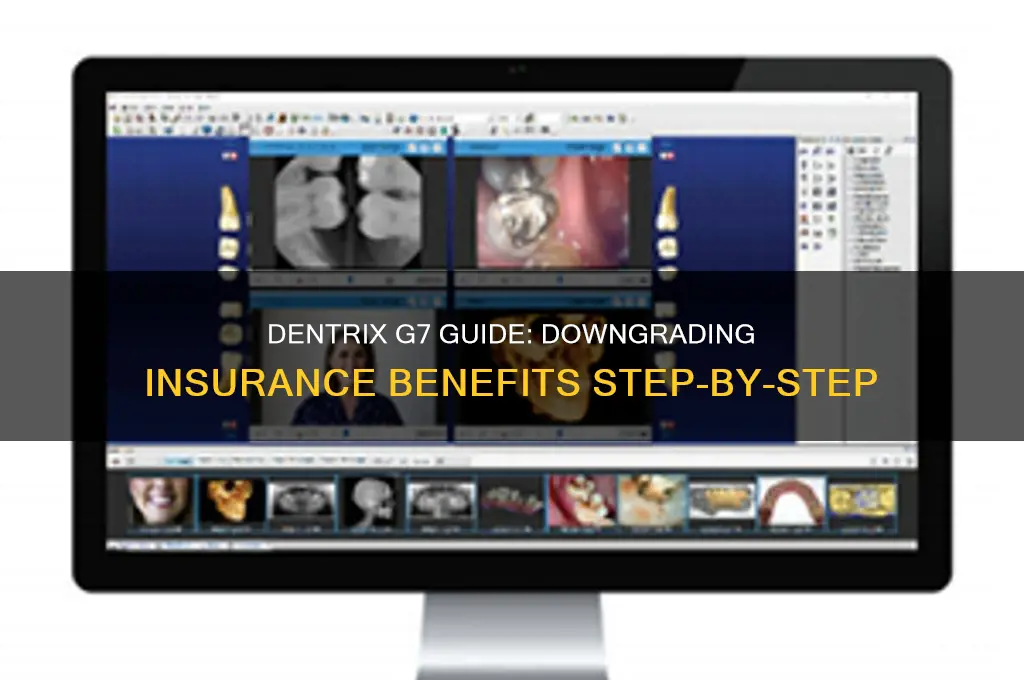 how to enter insurance beniffits downgrade in dentrix g7