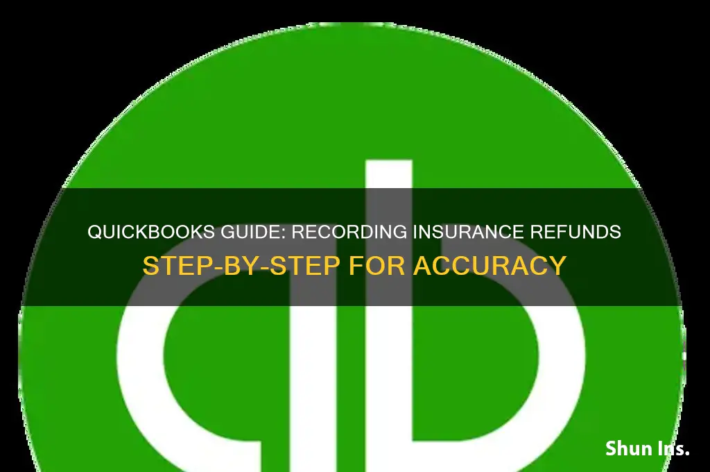 how to enter insurance refund in quickbooks