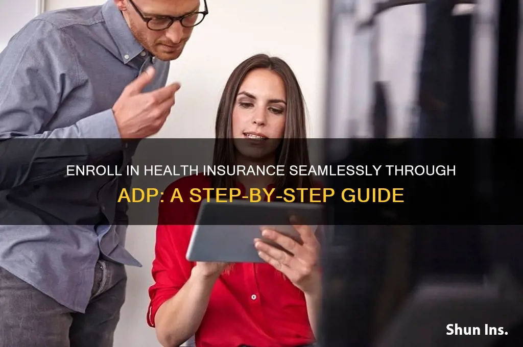 how to eroll in health insurance through adp