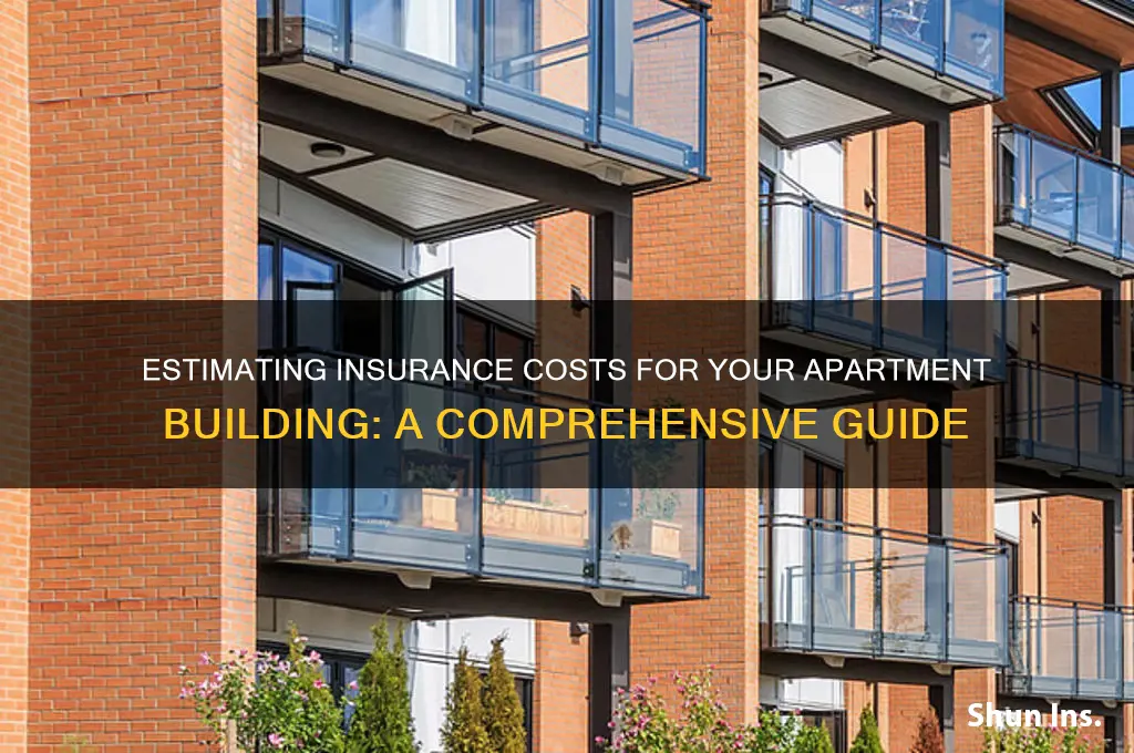 how to estimate insurance on a apartment building