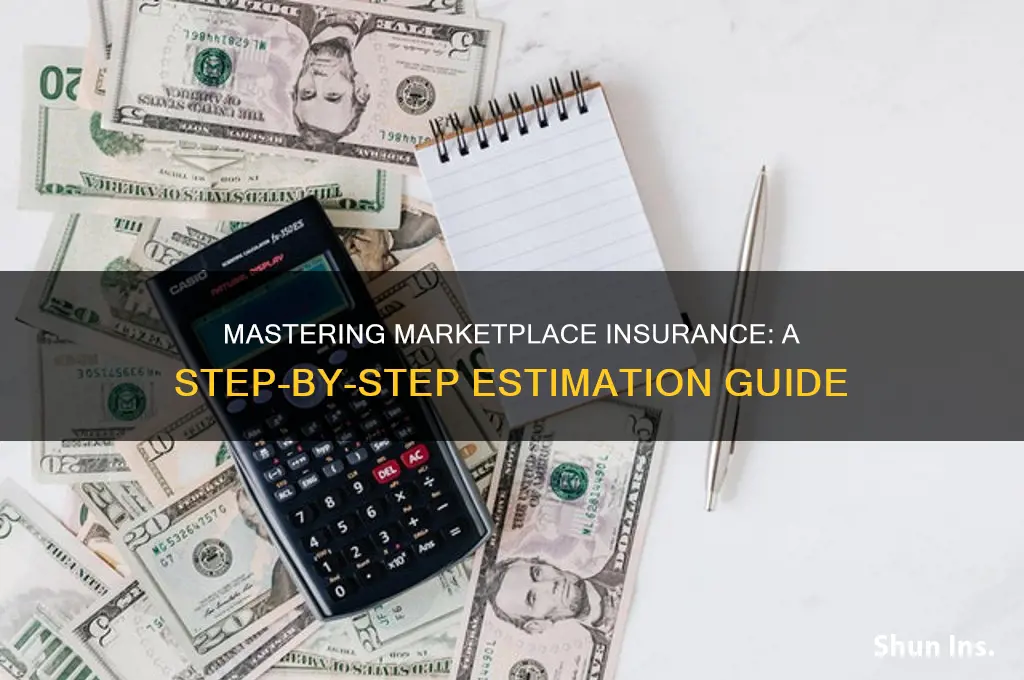 how to estimate market place insurance