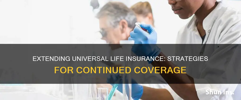 how to extend universal life insurance