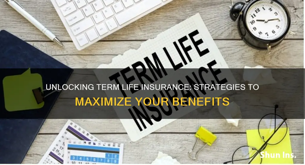 how to extract value from term life insurance