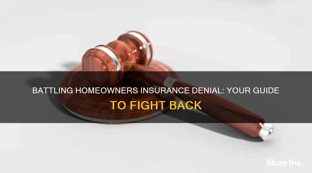 how to fight homeowners insurance denial