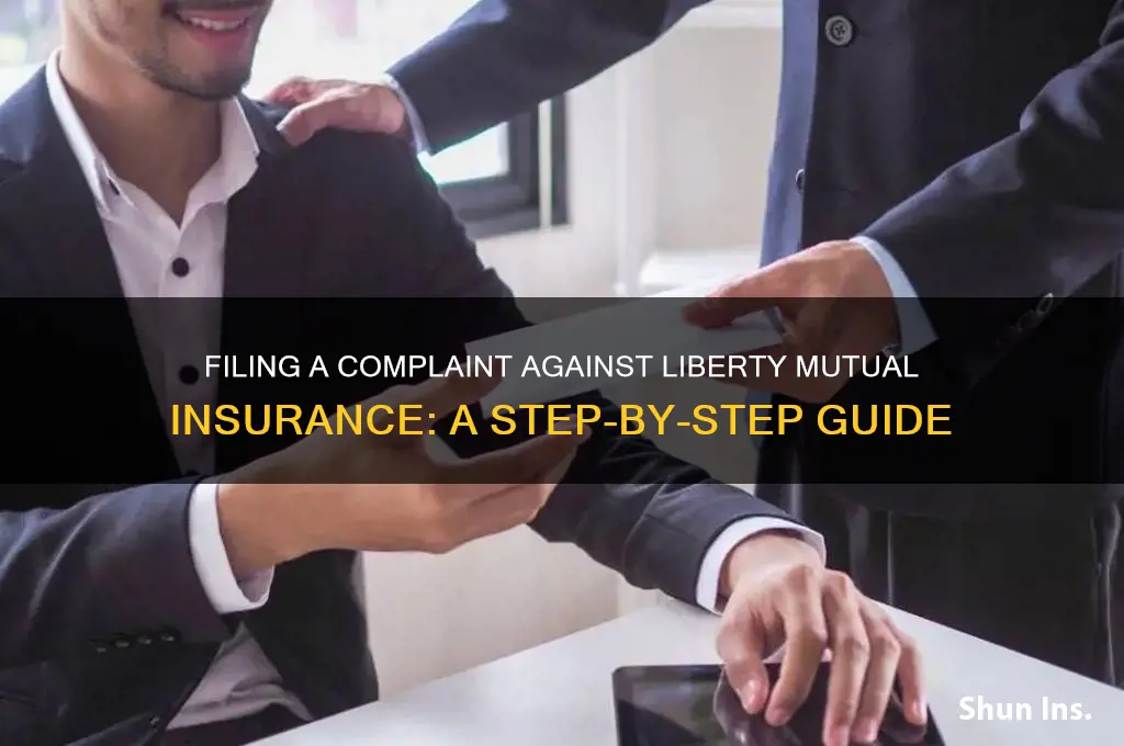 how to file a complaint against liberty mutual insurance