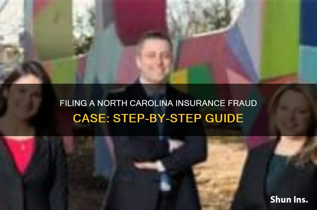 how to file a nc insurance fraud case