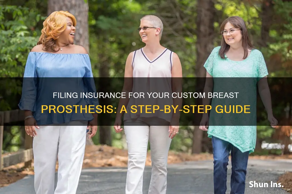 how to file insurance for a custom breast prosthesis
