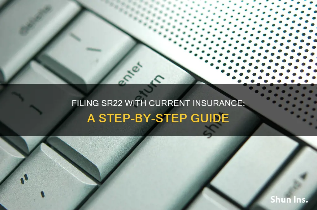 how to file sr22 with existing insurance
