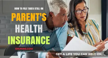 Filing Taxes While on Parents' Health Insurance: A Step-by-Step Guide