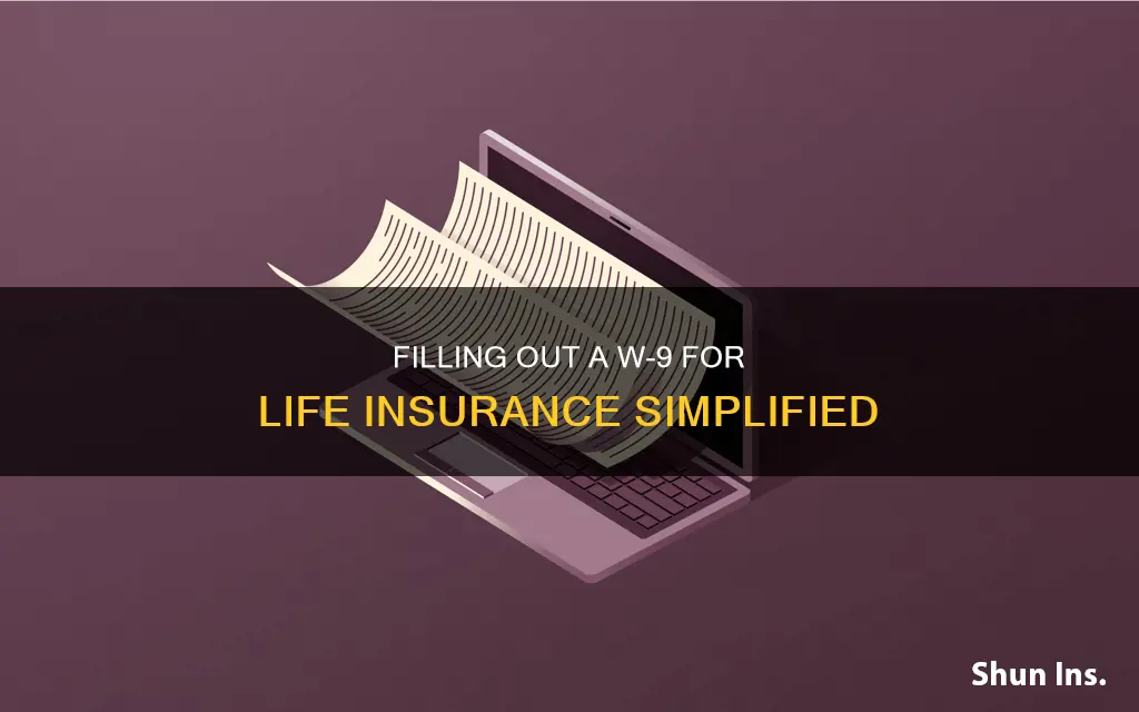 how to fill out a w9 for life insurance