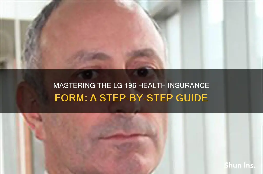 how to fill out health insurance form lg 196 in