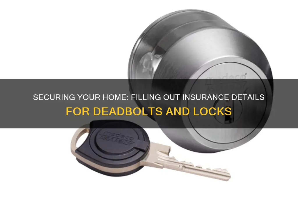 how to fill out insurance information about deadbolts etc