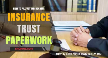 Mastering Irrevocable Insurance Trust Paperwork: A Step-by-Step Guide
