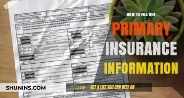 Mastering Primary Insurance Forms: A Step-by-Step Guide to Accurate Completion