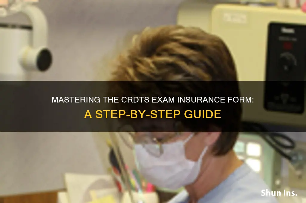 how to fill out the crdts exam insurance form