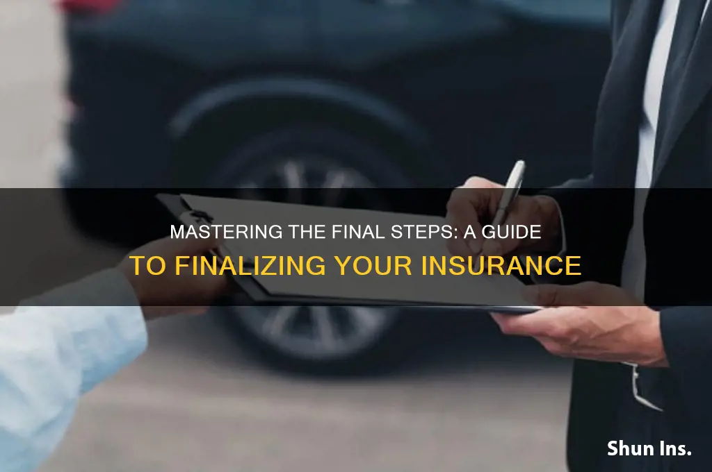 how to finalize insurance