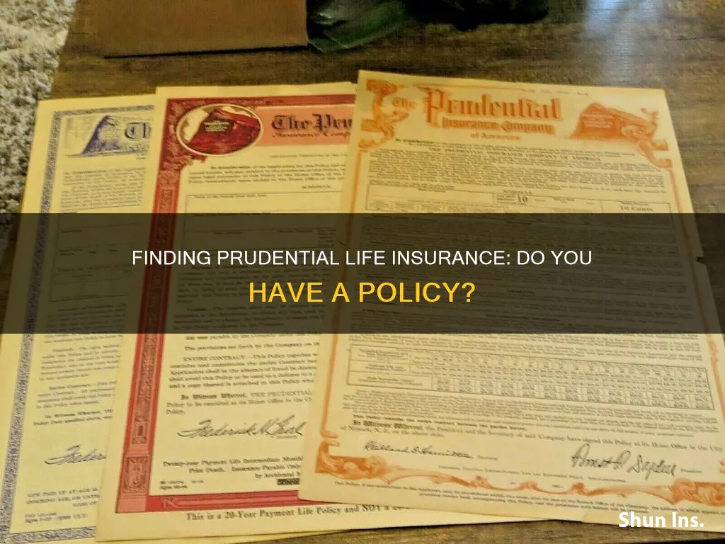 how to find if I have a prudential life insurance