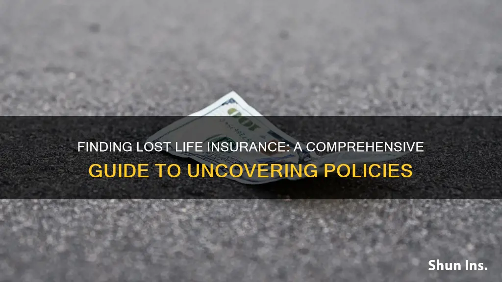 how to find lost life insurance polociys