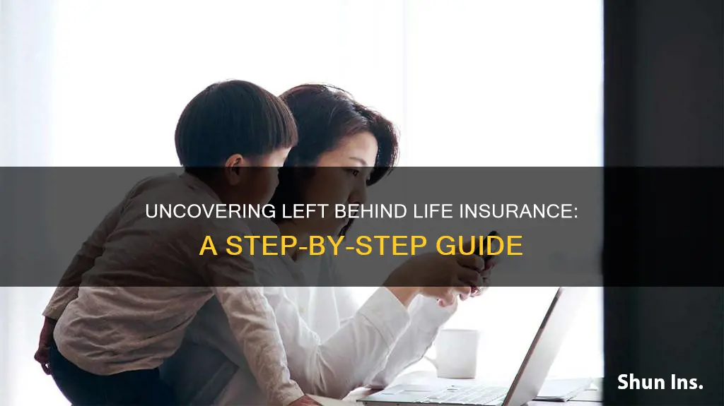 how to find out if you are left life insurance