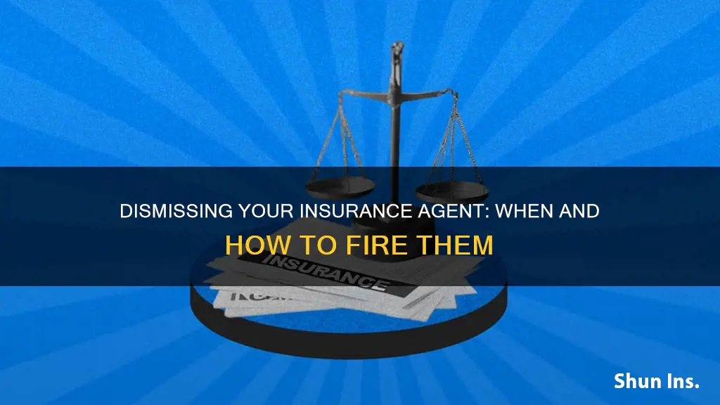 how to fire an insurance agent