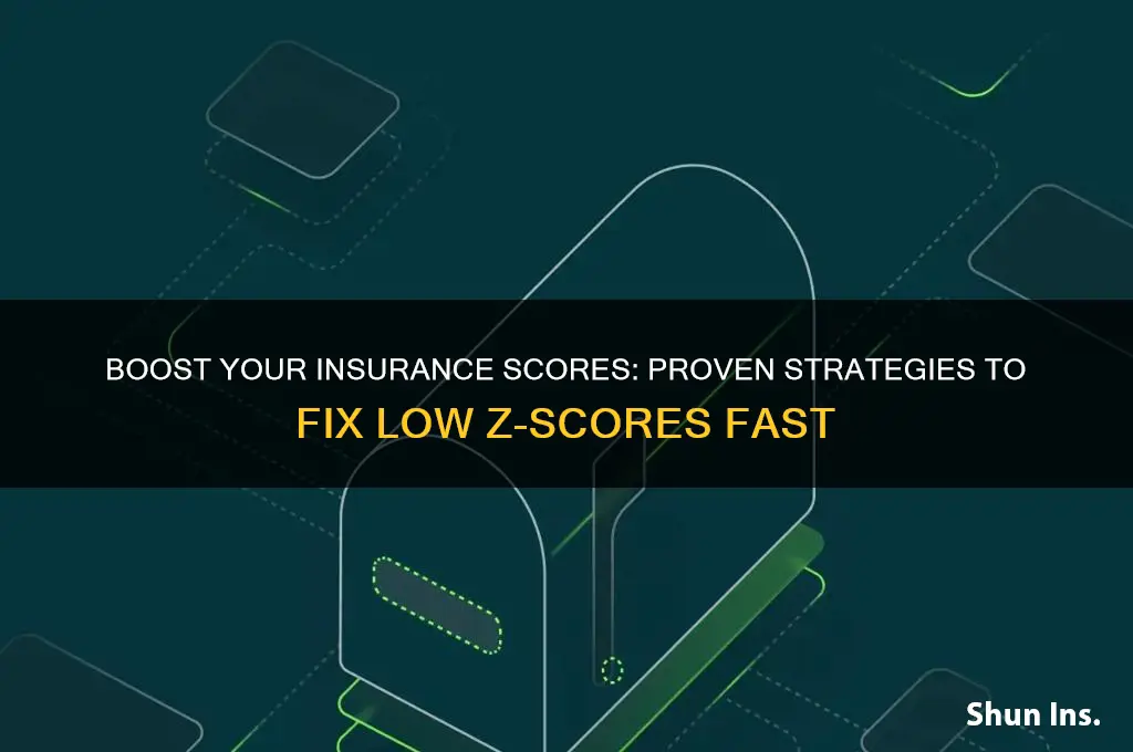 how to fix low insurance zcores