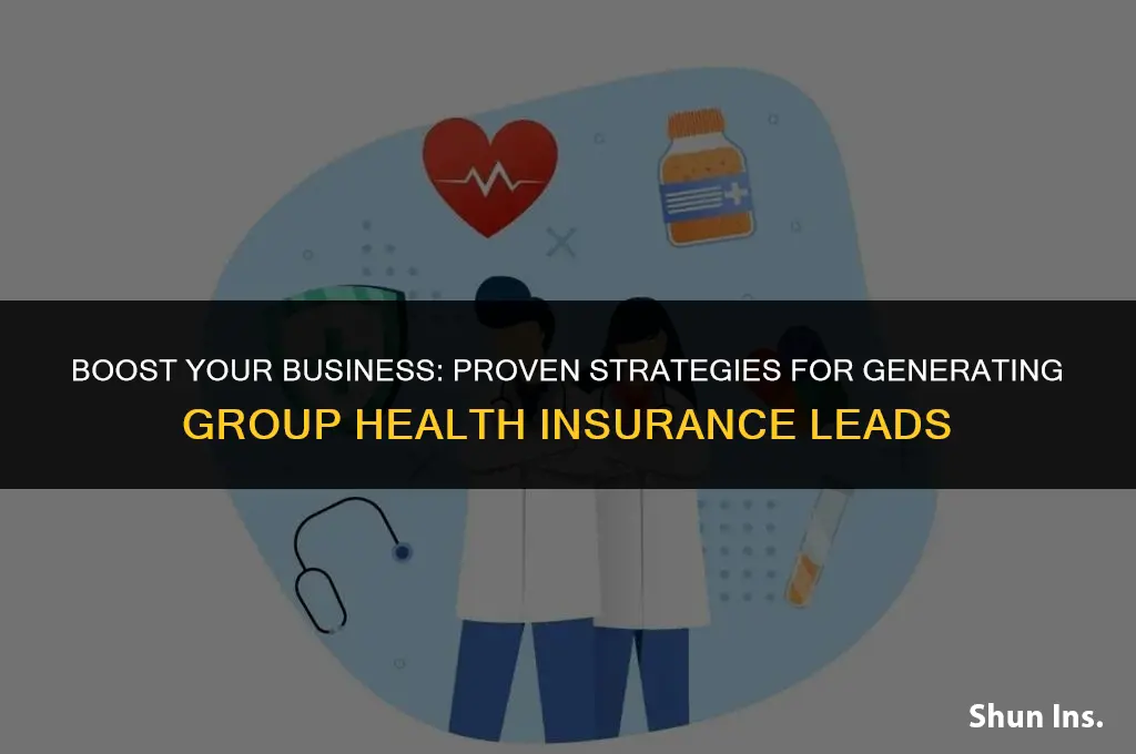 how to generate group health insurance leads