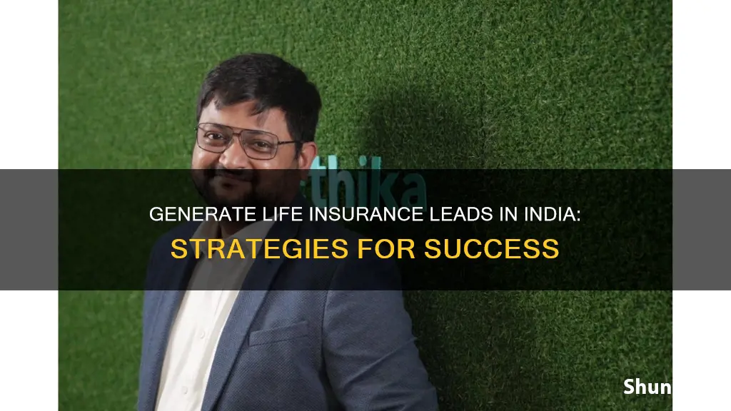 how to generate leads for life insurance in india