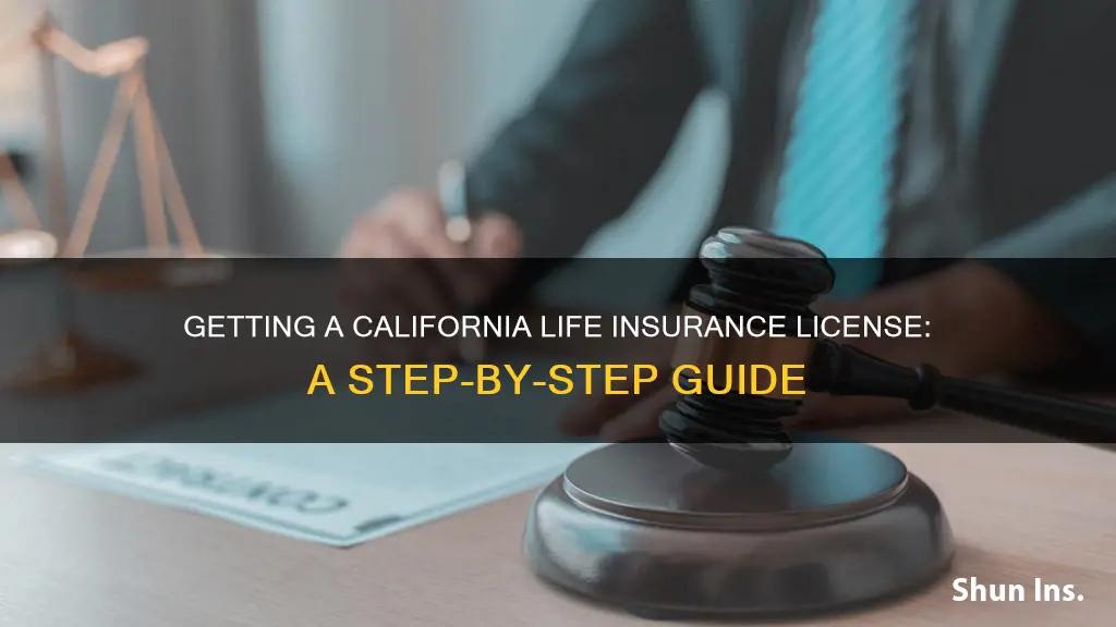 how to get a california life insurance license