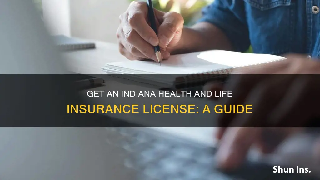 how to get a indiana health and life insurance license