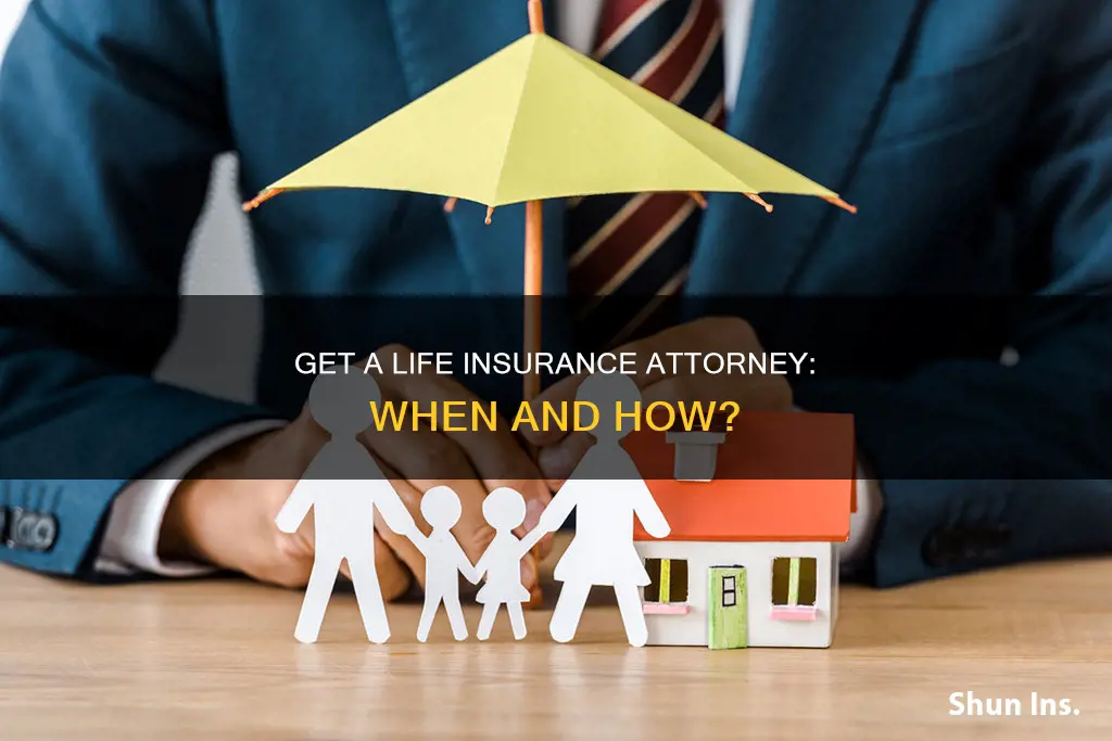 how to get a life insurance attorney