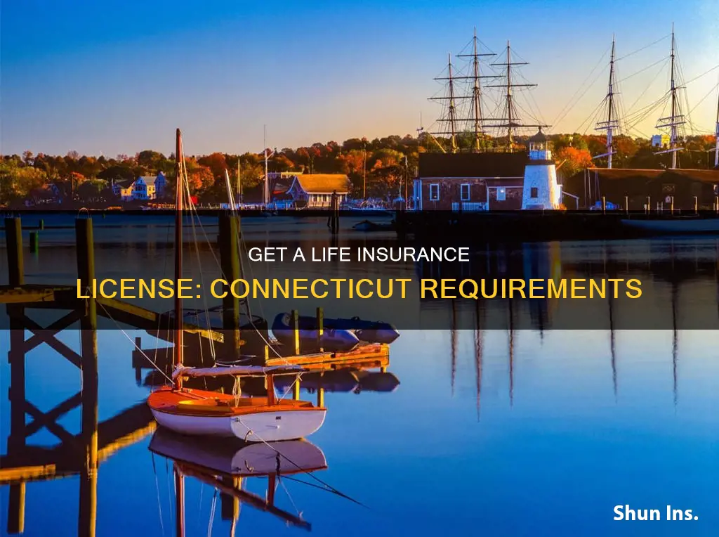 how to get a life insurance license in Connecticut