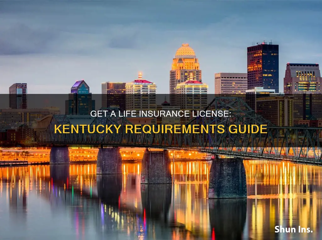 how to get a life insurance license in kentucky