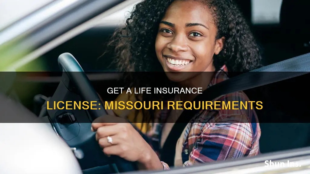 how to get a life insurance license in Missouri