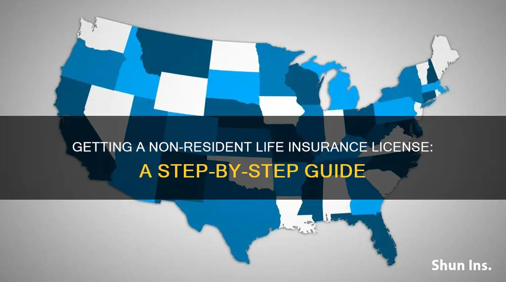 how to get a non resident life insurance license