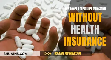 Accessing Prescribed Medication: Options Without Health Insurance