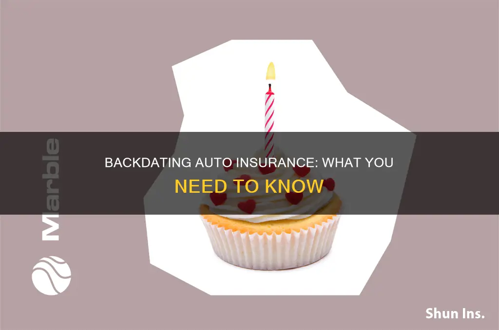 how to get auto insurance backdated