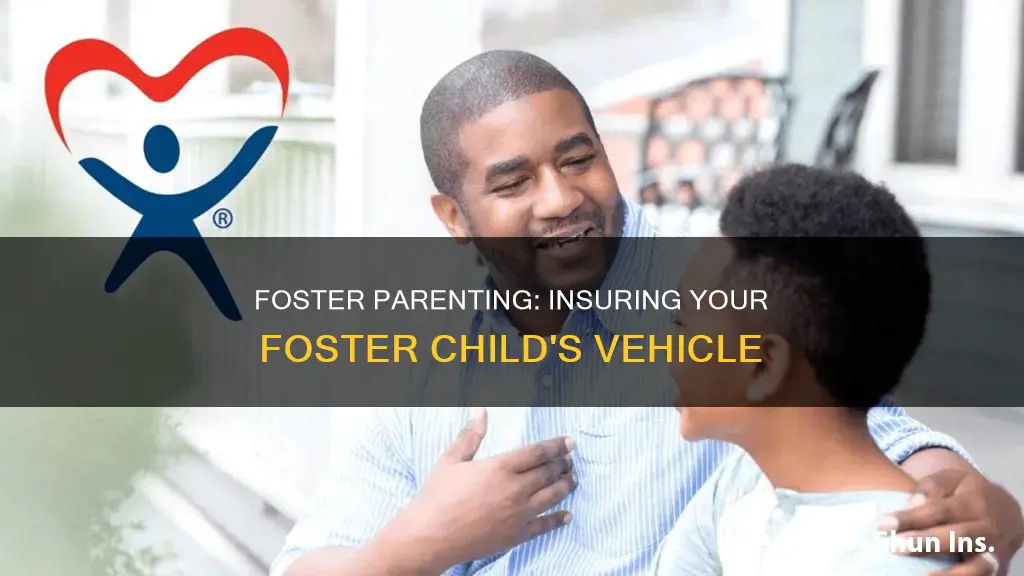 how to get auto insurance for foster child