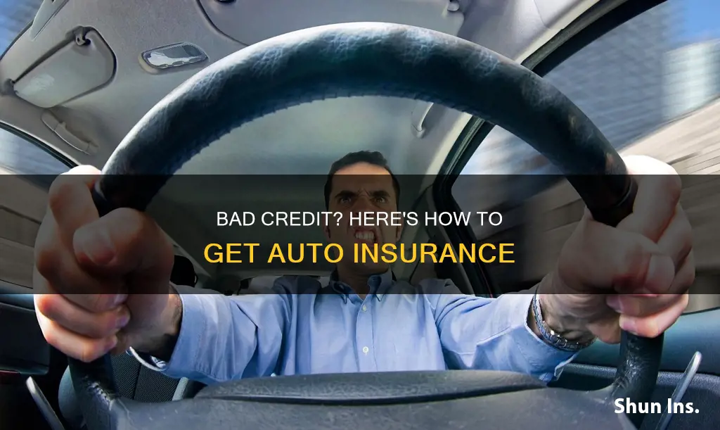 how to get auto insurance with bad credit