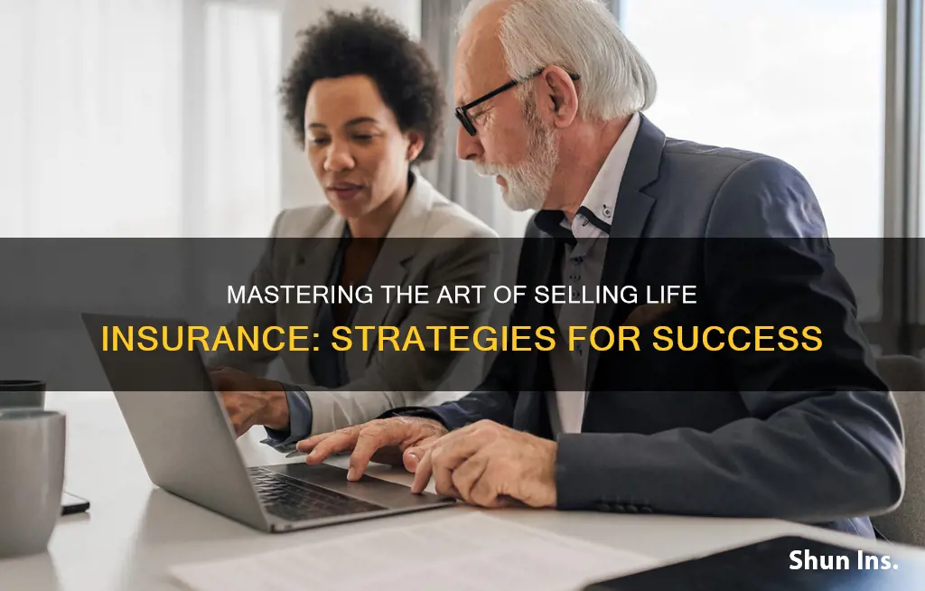 how to get better at selling life insurance