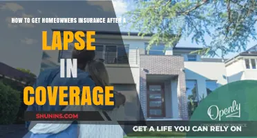 Get Homeowners Insurance After a Coverage Lapse