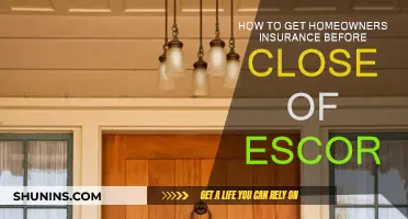 Get Homeowners Insurance: Before Closing Escrow