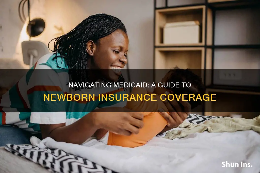 how to get insurance for newborn medicaid