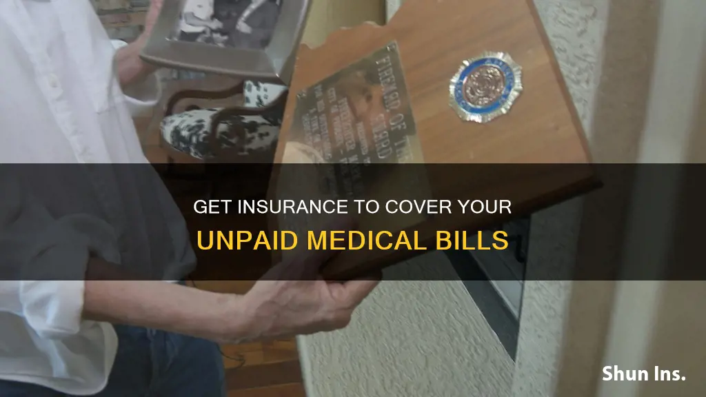 how to get insurance to paid for unpaid medical bills