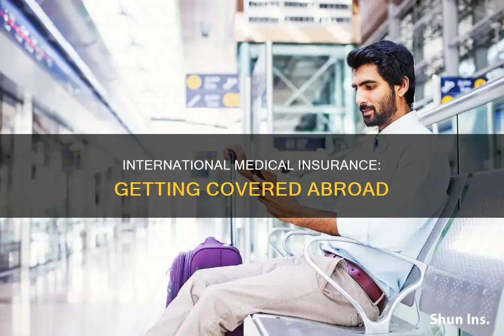 how to get international medical insurance