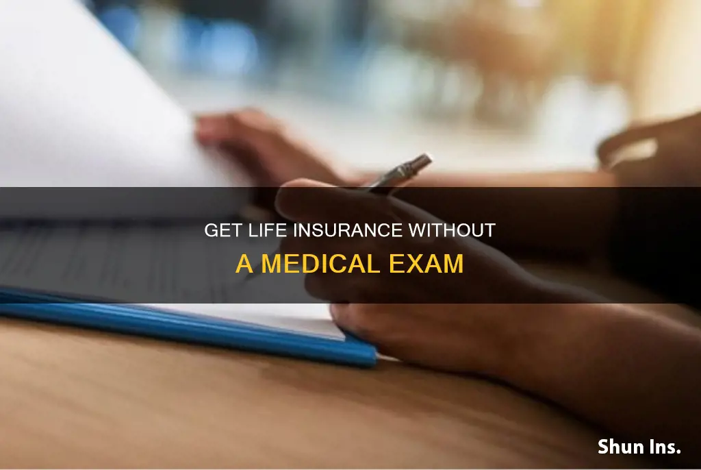 how to get life insurance with no medical exam